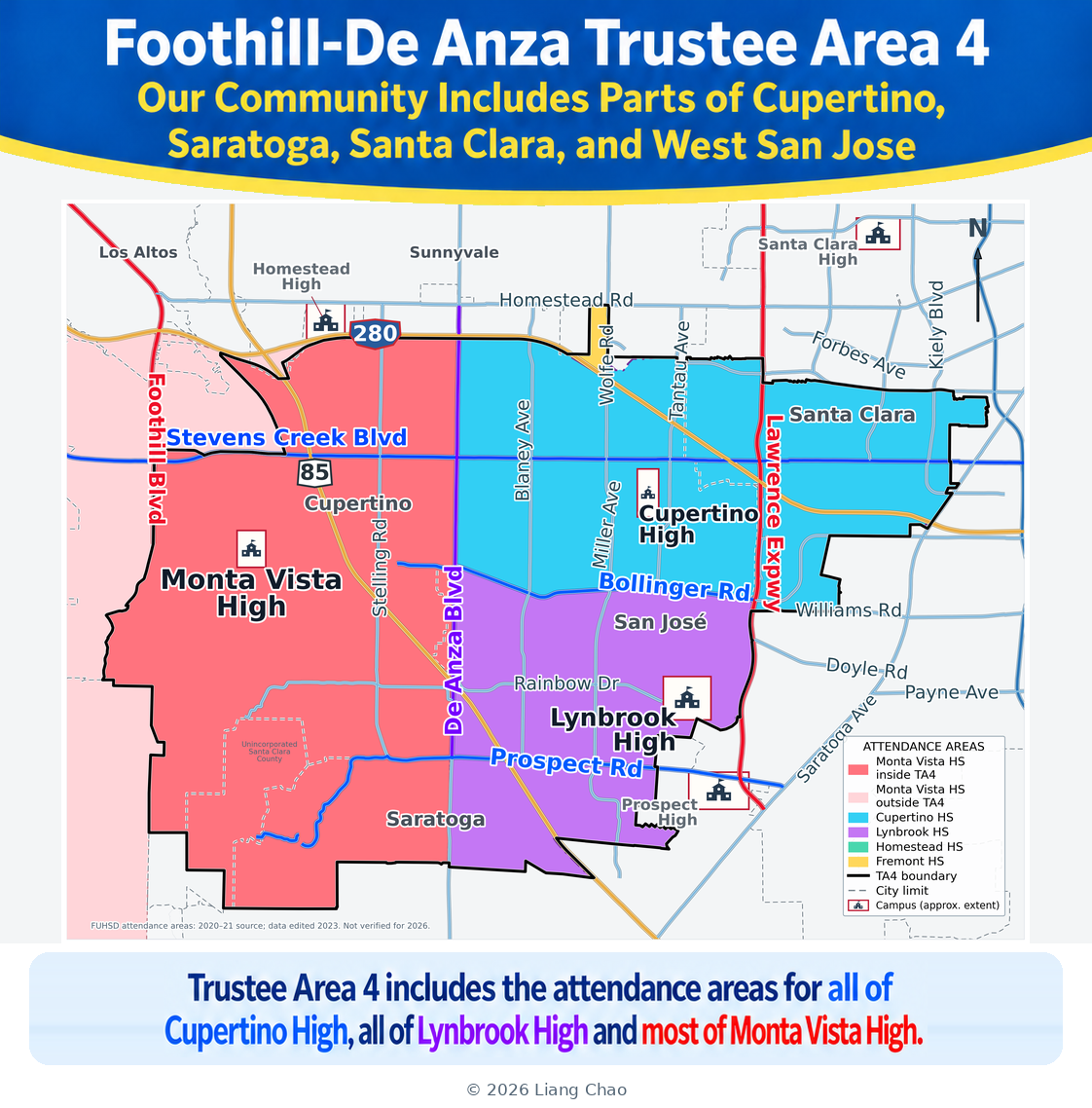Map showing all of the Cupertino High and Lynbrook High attendance areas and most of the Monta Vista High attendance area within Foothill-De Anza Trustee Area 4